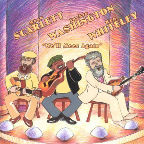 Mose Scarlett, Jackie Washington (2), Ken Whiteley : We'll Meet Again (CD, Album)