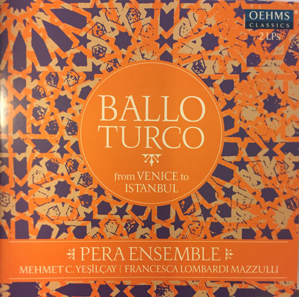 Pera Ensemble : Ballo Turco From Venice To Istanbul (2xLP, Album)