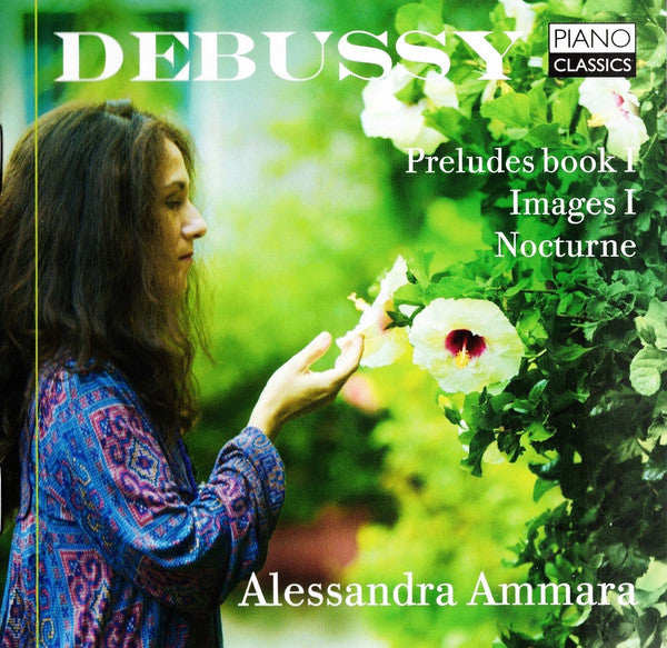 Claude Debussy, Alessandra Ammara : Preludes Book I; Images I; Nocturne (CD, Album)