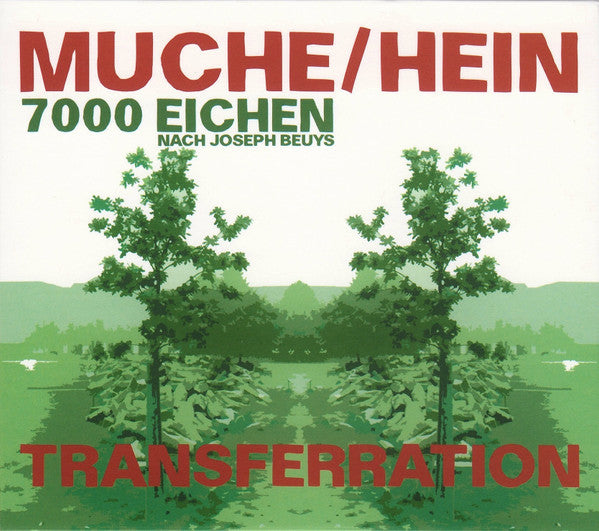 Matthias Muche / Nicola Hein : 7000 Eichen : Transferration (CD, Album)