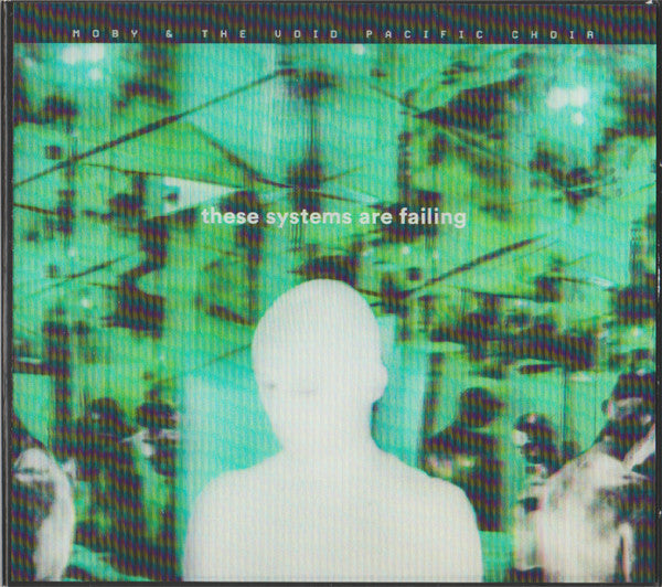 Moby & The Void Pacific Choir : These Systems Are Failing (CD, Album, Dlx)