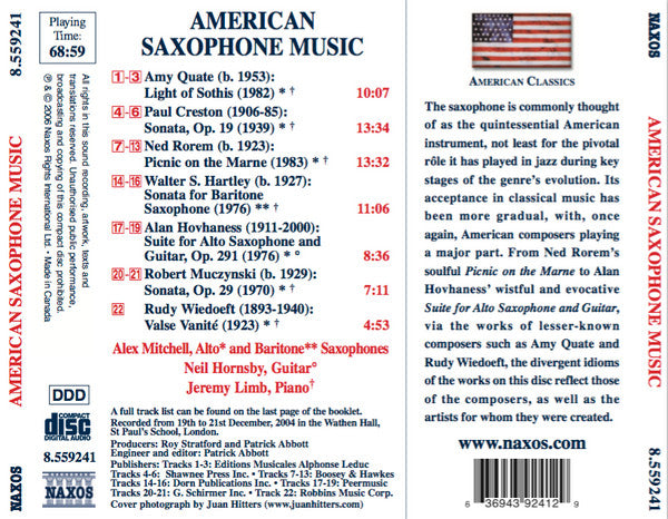 Amy Quate • Paul Creston • Ned Rorem • Walter S. Hartley • Alan Hovhaness • Robert Muczynski • Rudy Wiedoeft - Alex Mitchell (11), Neil Hornsby, Jeremy Limb : American Saxophone Music (CD, Album)