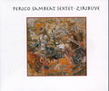 Perico Sambeat Sextet : Ziribuye (CD, Album)