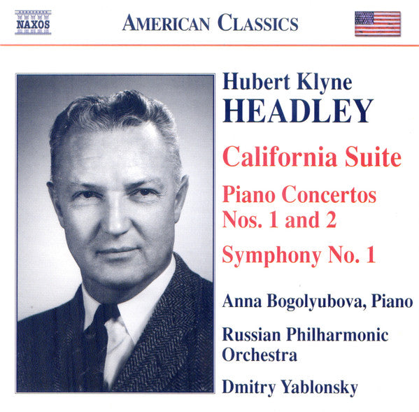 Hubert Klyne Headley - Anna Bogolyubova, Russian Philharmonic Orchestra, Dmitry Yablonsky : California Suite / Piano Concertos Nos. 1 And 2 / Symphony No. 1 (CD, Album)