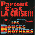 Les Bouses Brothers : Partout C'est La Crise (CD, Single, Promo, Car)