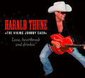 Harald Thune : Love, Heartbreak And Drinkin (CD, Album)