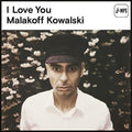 Malakoff Kowalski : I Love You (CD, Album)