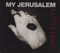 My Jerusalem : A Little Death (CD, Album)