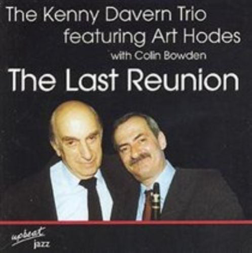 The Kenny Davern Trio Featuring Art Hodes With Colin Bowden : The Last Reunion (CD, Album)