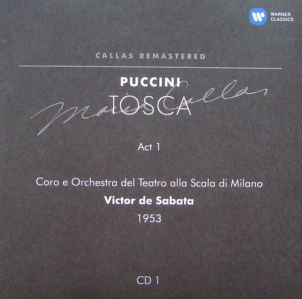 Puccini* / Maria Meneghini Callas*, Giuseppe di Stefano, Tito Gobbi, Franco Calabrese, Angelo Mercuriali, Alvaro Cordova, Dario Caselli, Melchiorre Luise, Victor De Sabata, Vittore Veneziani, L'Ente Autonomo Del Teatro Alla Scala* : Tosca (2xCD, Album, Mono, RE, RM, Car)