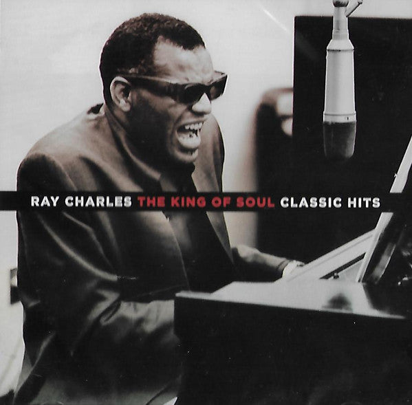 Ray Charles : The King Of Soul - Classic Hits (CD, Comp)