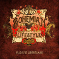 Bohemian Lifestyle : Madame Libertanah (CD, Album, Dig)