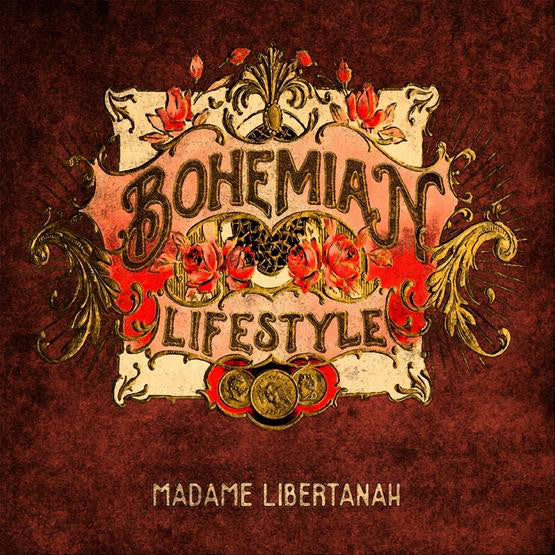 Bohemian Lifestyle : Madame Libertanah (CD, Album, Dig)