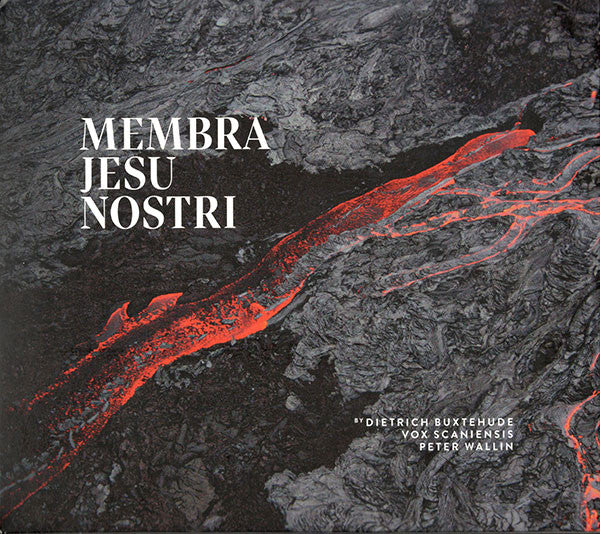 Dieterich Buxtehude, Vox Scaniensis, Peter Wallin : Membra Jesu Nostri (CD)