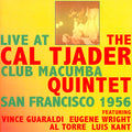 Cal Tjader Quintet : Live At Club Macumba San Francisco 1956 (2xCDr, Album)