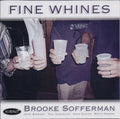 Brooke Sofferman : Fine Whines (CD, Album)