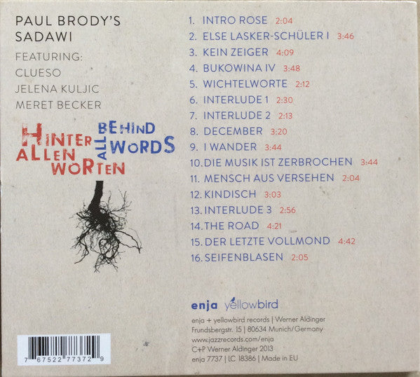 Paul Brody's Sadawi Featuring Clueso, Yelena Kuljic, Meret Becker : Hinter Allen Worten / Behind All Words (The Rose Ausländer Project) (CD, Album, Dig)