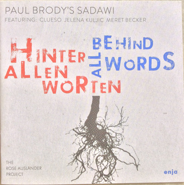 Paul Brody's Sadawi Featuring Clueso, Yelena Kuljic, Meret Becker : Hinter Allen Worten / Behind All Words (The Rose Ausländer Project) (CD, Album, Dig)