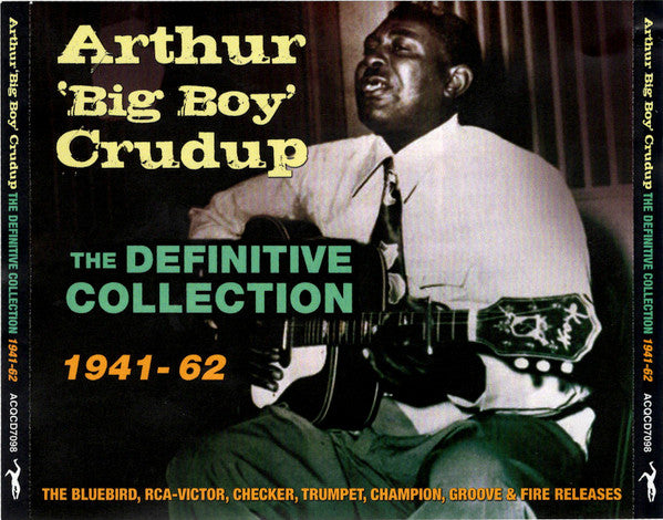 Arthur "Big Boy" Crudup : The Definitive Collection 1941-62 (4xCDr, Comp)