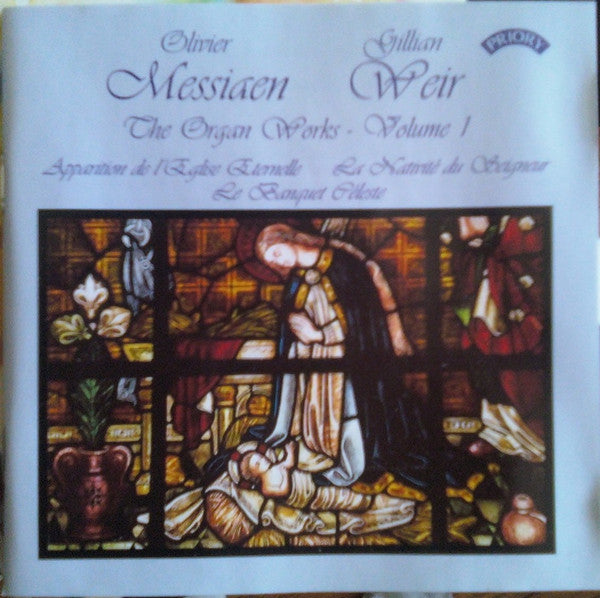 Olivier Messiaen - Gillian Weir : The Organ Works - Volume 1 (CD, RE, RM)