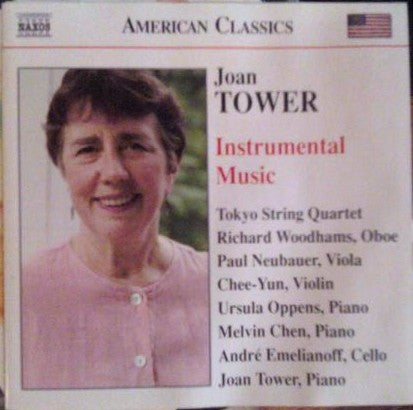 Joan Tower - Tokyo String Quartet, Richard Woodhams, Paul Neubauer, Chee-Yun, Ursula Oppens, Melvin Chen, André Emelianoff, Joan Tower : Instrumental Music (CD)
