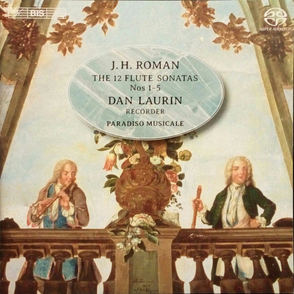 Johan Helmich Roman, Dan Laurin, Paradiso Musicale : The 12 Flute Sonatas, Nos 1-5 (SACD, Hybrid, Multichannel)