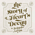 Kristofer Åström : The Story Of A Heart's Decay (CD, Album)