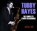 Tubby Hayes : The Complete Tempo Recordings 1955 - 1959 (6xCDr, Comp, RE)
