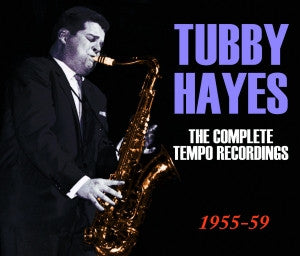 Tubby Hayes : The Complete Tempo Recordings 1955 - 1959 (6xCDr, Comp, RE)