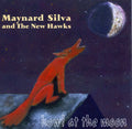 Maynard Silva and The New Hawks : Howl At The Moon (CD, Album)
