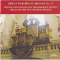 Michal Novenko : Michal Novenko Plays The Baroque Mundt Organ Of The Týn Church, Prague (CD, Album)