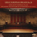 John Scott Whiteley : John Scott Whiteley Plays The Henry Willis III Organ Of Sheffield City Hall (CD, Album)