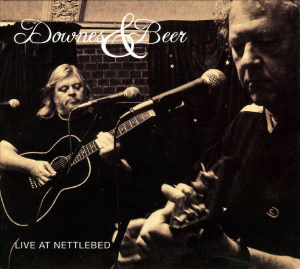 Paul Downes (4) & Phil Beer : Live At Nettlebed (CD, Album)