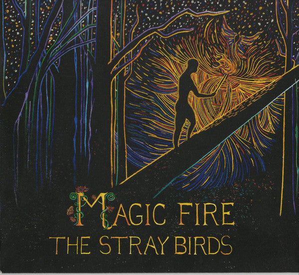 The Stray Birds : Magic Fire (CD, Album)
