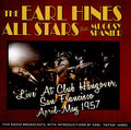 Earl Hines And His All-Stars Feat. Muggsy Spanier : 'Live' At Club Hangover, San Francisco, April-May 1957 (2xCD, Album)