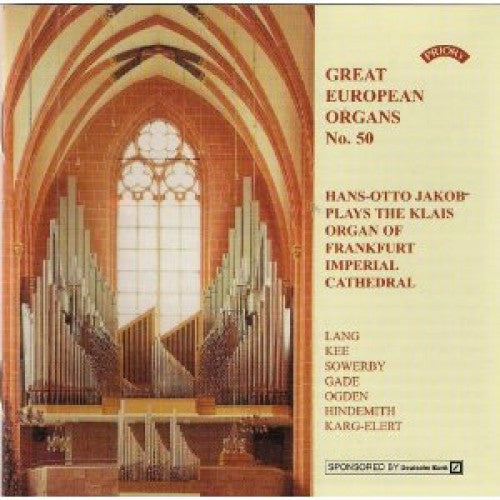 Hans-Otto Jakob : Hans-Otto Jakob Plays The Klais Organ Of Frankfurt Imperial Cathedral (CD, Album)