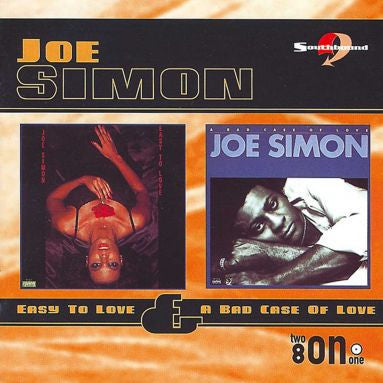 Joe Simon : Easy To Love / A Bad Case Of Love (CD, Album, Comp)
