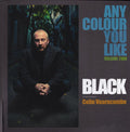 Black (2) The Artist Also Known As Colin Vearncombe : Any Colour You Like Volume Two (2xLP, Comp, Ltd, Har)