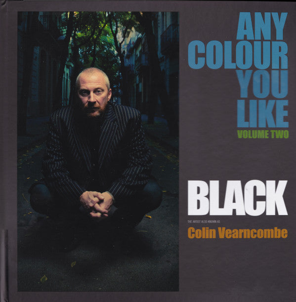 Black (2) The Artist Also Known As Colin Vearncombe : Any Colour You Like Volume Two (2xLP, Comp, Ltd, Har)