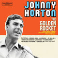 Johnny Horton : The Golden Rocket - The 1951-1960 Rockin' Honky Tonk Recordings (CD, Comp)
