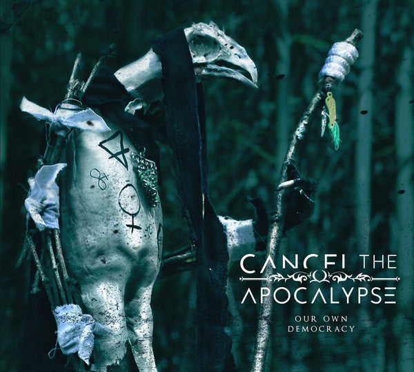 Cancel The Apocalypse : Our Own Democracy (CD, Album, Ltd)