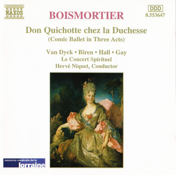 Joseph Bodin de Boismortier - Stephan Van Dyck • Richard Biren • Meredith Hall • Paul Gay (3), Le Concert Spirituel, Hervé Niquet : Don Quichotte Chez La Duchesse (Comic Ballet In Three Acts) (CD)