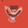 Heath Green And The Makeshifters : Heath Green And The Makeshifters (CD)