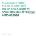Tomas Sauter, Ralph Alessi, Luzius Schuler, Luzius Schuler : Mind Reader (CD, Album)