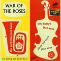 Bob Barclay's Yorkshire Jazz Band, Eric Batty's Jazz Aces, Dizzy Burton's Jazz Aces : The War Of The Roses (2xCD, Comp)