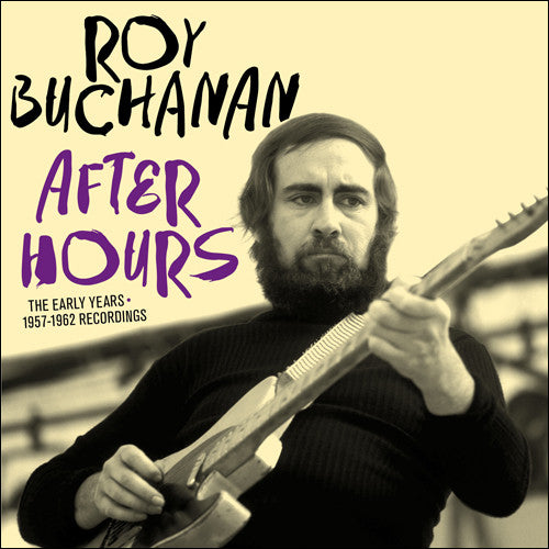 Roy Buchanan : After Hours - The Early Years・1957-1962 Recordings (2xCD, Comp, RM)