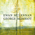 Ewan McLennan (2), George Monbiot : Breaking The Spell Of Loneliness (CD, Album)