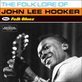 John Lee Hooker : The Folk Lore Of John Lee Hooker + Folk Blues (CD, Comp, RM)