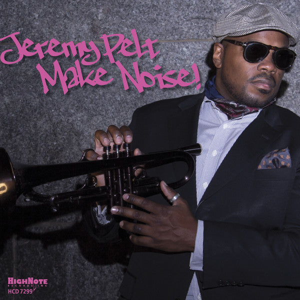 Jeremy Pelt : Make Noise! (CD, Album)