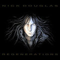 Nick Douglas : Regenerations (CD, Album)